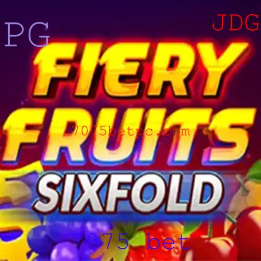 FieryFruitsSixFold: Descubra o Jogo que Está Revolucionando com o Estilo '7075 Bet'
