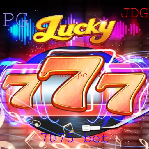 Descubra o Empolgante Mundo de Lucky777 e Aposte Alto com 7075 Bet