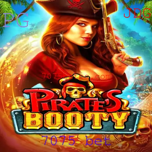 Descubra a Emoção do Jogo PiratesBooty e a Nova Moda das Apostas '7075 Bet'